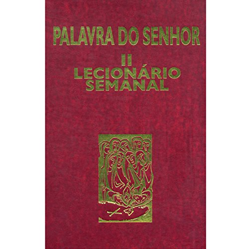 Palavra do Senhor II – Lecionário semanal: Lecionário semanal