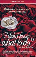 I Didn't Know What to Do 0970749902 Book Cover