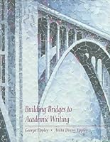 Building Bridges to Academic Writing 1559345942 Book Cover