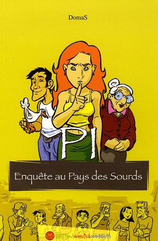 PI : Enquête au pays des Sourds PI : Enquête au pays des Sourds