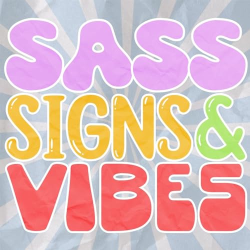 Sass, Signs & Vibes cover art