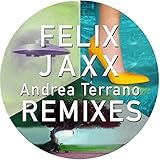  Felix Jaxx Remixes Andrea Terrano