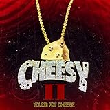 Cheesy II [Explicit]