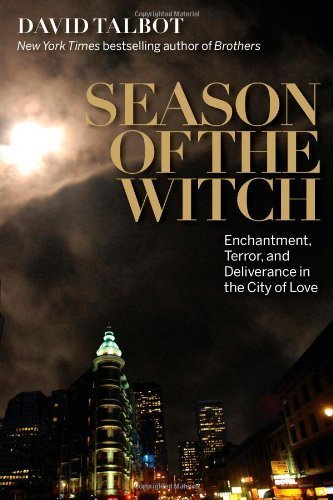 Season of the Witch: Enchantment, Terror and Deliverance in the City of Love by David Talbot(1989-03-01)