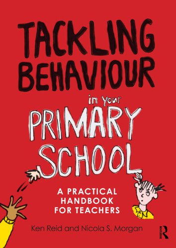 Tackling Behaviour in your Primary School: A practical handbook for teachers (English Edition)