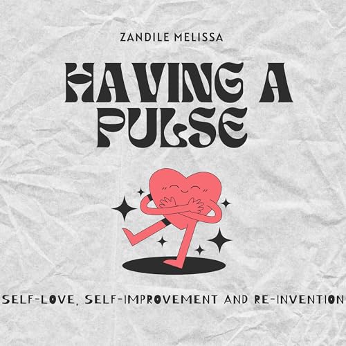 Having A Pulse By Zandile Melissa cover art