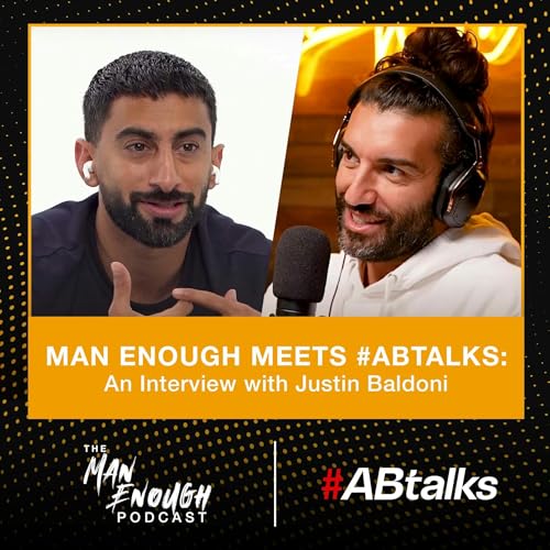 Man Enough Meets #ABtalks: An Interview with Justin Baldoni Podcast Por  arte de portada