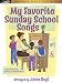 My Favorite Sunday School Songs (The FJH Sacred Piano Library)