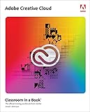Adobe Creative Cloud Classroom in a Book: Design Software Foundations with Adobe Creative Cloud