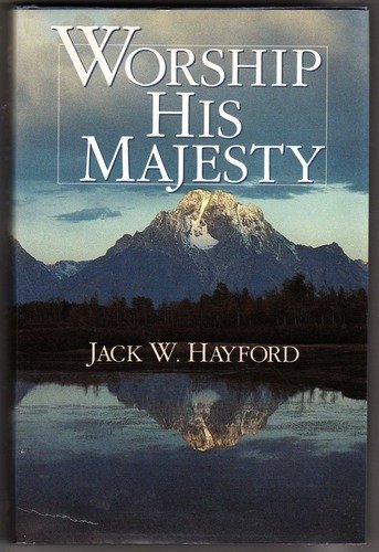 Worship His Majesty B001KWZ9FS Book Cover