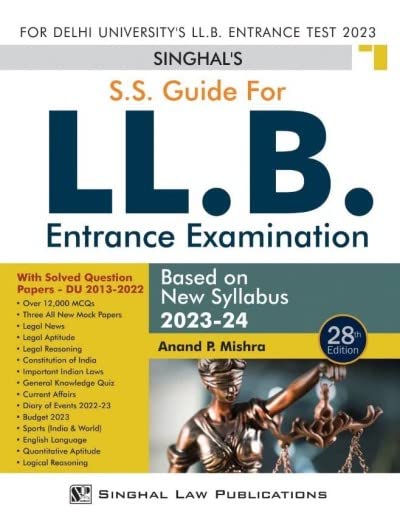 SINGHAL SS Guide for DU LLB Entrance Examination 2023-2024 [Paperback] SINGHAL