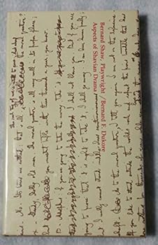 Hardcover Bernard Shaw, Playwright: Aspects of Shavian Drama Book
