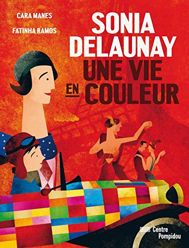 Sonia Delaunay: Une vie en couleur
