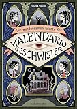 Die wundersamen Talente der Kalendario-Geschwister: Skurril, komisch, magisch - eine Detektivgeschichte der besonderen Art!