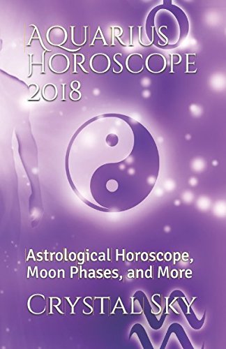 Aquarius Horoscope 2018: Astrological Horoscope, Moon Phases, and More (2018 Horoscopes)