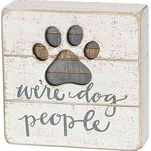 Primitives by Kathy Hand-Lettered Slat Box Sign, We're Dog People Primitives by Kathy Hand Lettered Slat Box Sign Were Dog People