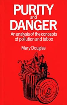 Paperback Purity and Danger: An Analysis of the Concepts of Pollution and Taboo Book