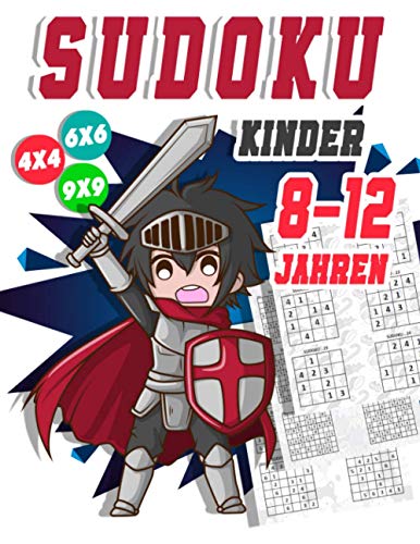 Sudoku Kinder 8-12 Jahren: 300 Sudoku Rätsel Im Format 9x9 In Einfach, Mittel Und Schwer (German Edition)