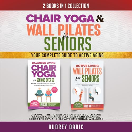 2 Books in 1: Chair Yoga &amp;amp; Wall Pilates for Seniors : Audrey Daric episode artwork