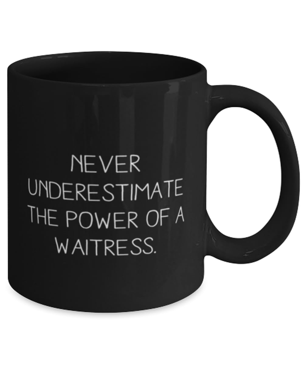 Never Underestimate the Power of a Waitress. 11oz 15oz Mug, Waitress Present From Team Leader, Inappropriate Cup For Coworkers, Funny coffee mug, Funny tea cup, Funny cup sayings, Funny gift ideas,