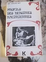 Profils des heroines raciniennes (Femmes en litterature ; 1) 2252018674 Book Cover