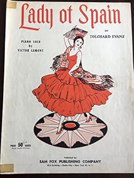 LADY OF SPAIN TOLCHARD EVANS 1931 SHEET MUSIC SHEET MUSIC 364