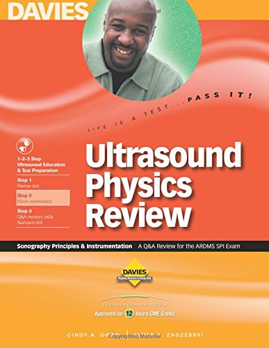 Ultrasound Physics Review: A Q&A Review for the ARDMS SPI...