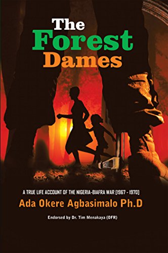 The Forest Dames: An Account of the Nigeria-Biafra...