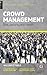 Crowd Management (Events Management and Methods)