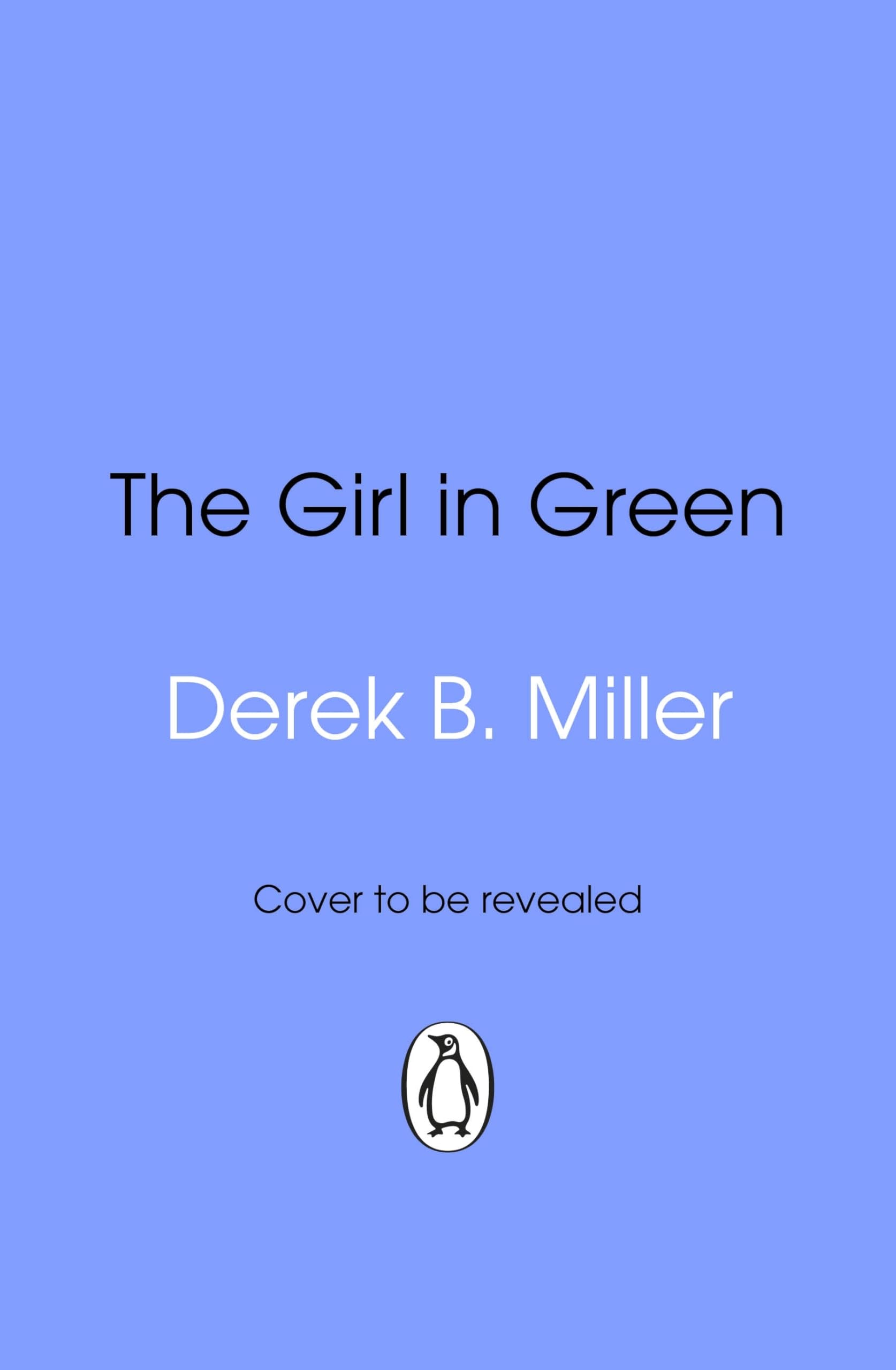 The Girl in Green by Derek B. Miller - 9781804991558