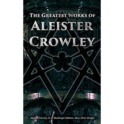 The Greatest Works of Aleister Crowley
