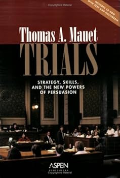 Paperback Trials: Strategy, Skills, And the New Powers of Persuasion Book