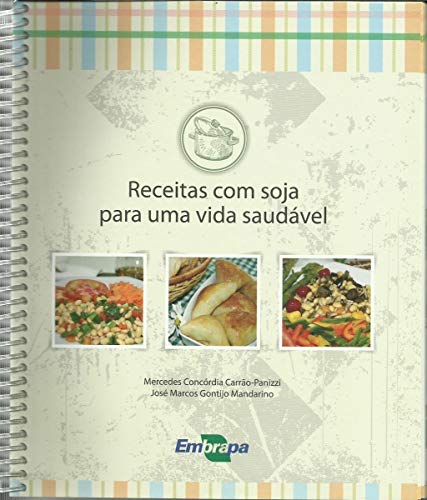 Receitas com Soja Para uma Vida Saudável