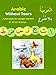 Arabic without Tears: Bk. 1: A First Book for Younger Learners