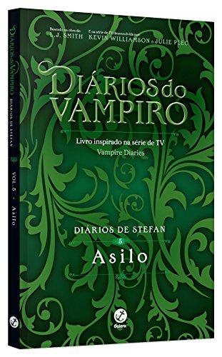 Diários de Stefan: Asilo (Vol. 5)