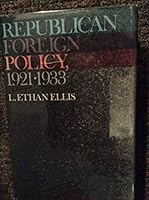 Republican foreign policy, 1921-1933, B0006BV64M Book Cover