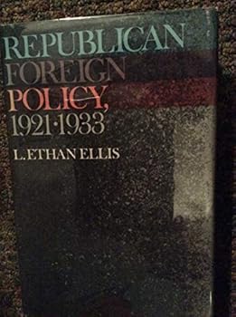 Hardcover Republican foreign policy, 1921-1933, Book