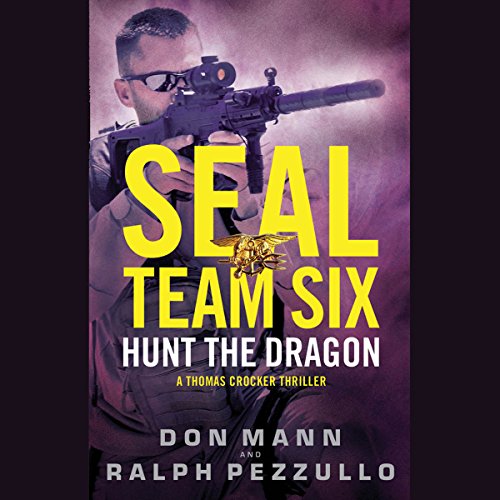 SEAL Team Six Hunt the Dragon (Audio Download) Don Mann, Peter Ganim