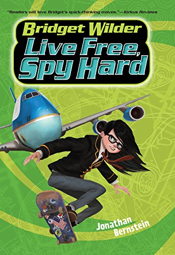 Katherine Tegen Books Bridget Wilder #3: Live Free, Spy Hard