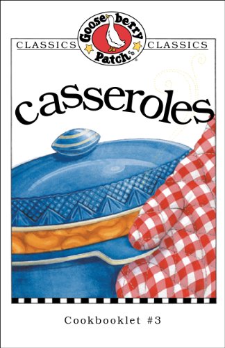 Casseroles Cookbook (Gooseberry Patch Classics 3)