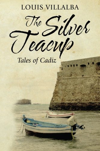 The Silver Teacup: Tales of Cadiz