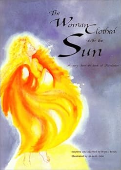 Hardcover The Woman Clothed with the Sun: a Story from the Book of Revelation Book