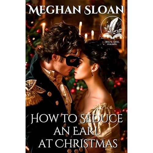 How to Seduce an Earl at Christmas - Meghan Sloan episode artwork