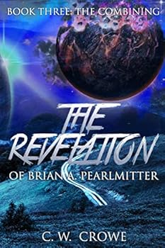 Paperback The Revelation of Brian A. Pearlmitter Book Three: The Combining Book