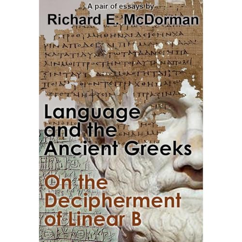 Language and the Ancient Greeks and On the Decipherment of Linear B (A Pair of Essays) Audiolibro Por Richard E. McDorman art