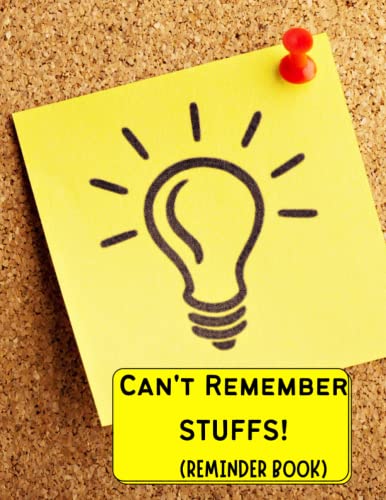 Can't Remember STUFFS! (REMINDER BOOK)