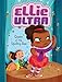 Queen of the Spelling Bee (Ellie Ultra)