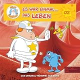 Allzeit bereit - Abwehrsystem des Körpers / Harte Schale, weicher Kern - Das Knochenmark. Das Original-Hörspiel zur Serie: Es war einmal....Das Leben, Folge 2