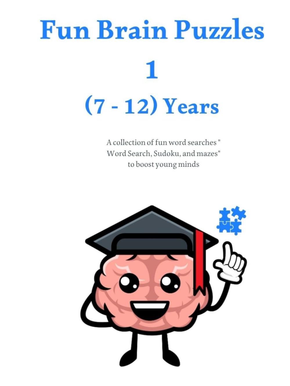 Fun Brain Puzzles 1: Develop thinking & creativity through fun puzzles