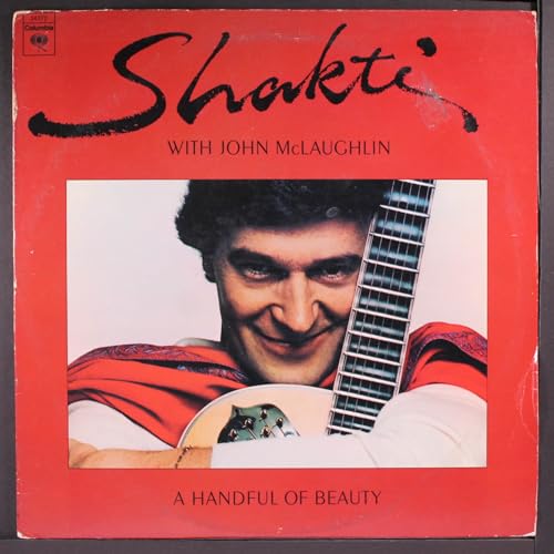 Shakti With John McLaughlin: A Handful of Beauty Shakti With John McLaughlin: A Handful of Beauty